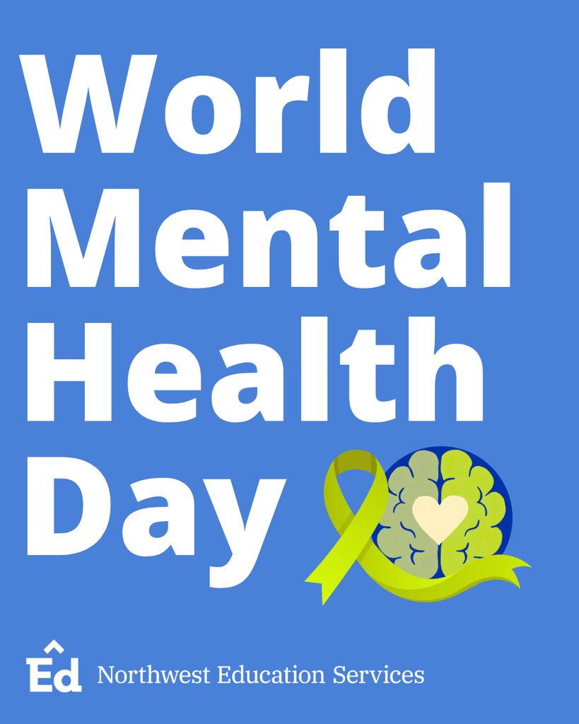World Mental Health Day. Northwest Education Services. 