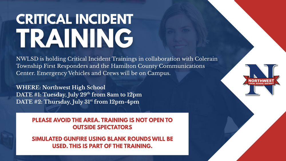 NWLSD will conduct Critical Incident Training at Northwest High School on Tuesday, July 19th from 8am-12pm and Thursday, July 31st from 12pm-4pm
