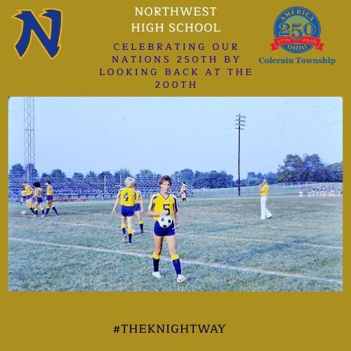 Soccer player in yellow and blue uniform on a field; teammates and goalpost in background. Text celebrates Northwest High School's 250th anniversary. #TheKnightWay