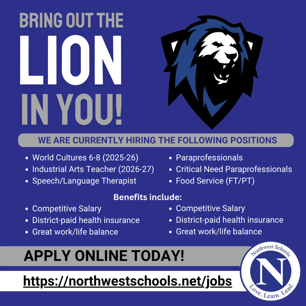Northwest is hiring for a variety of positions. Northwestschools.net/jobs
