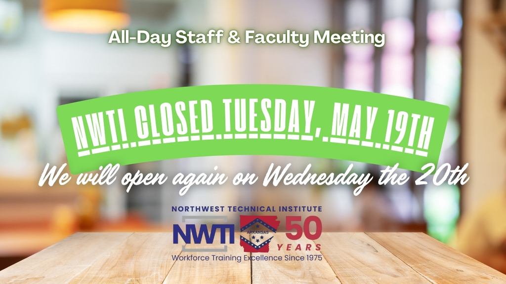 NWTI is closed n Tuesday, May 19th. Will reopen on Wednesday the 20th.