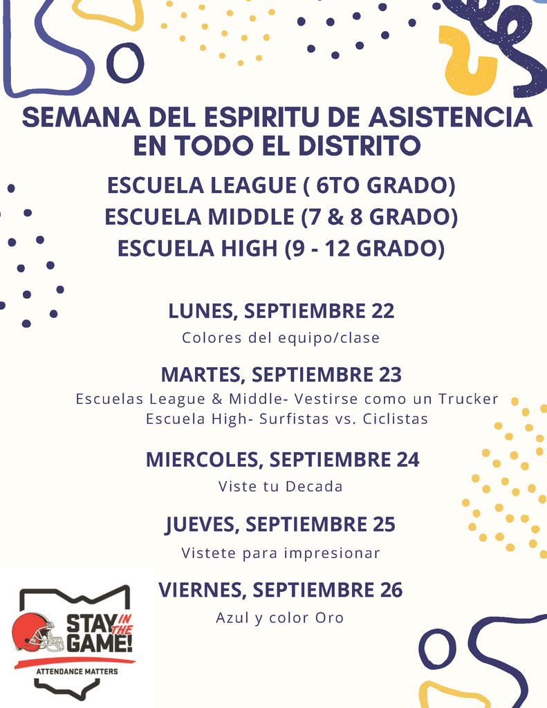 SEMANA DEL ESPIRITU DE ASISTENCIA EN TODO EL DISTRITO ESCUELA LEAGUE ( 6TO GRADO) ESCUELA MIDDLE (7 & 8 GRADO) ESCUELA HIGH (9 - 12 GRADO)