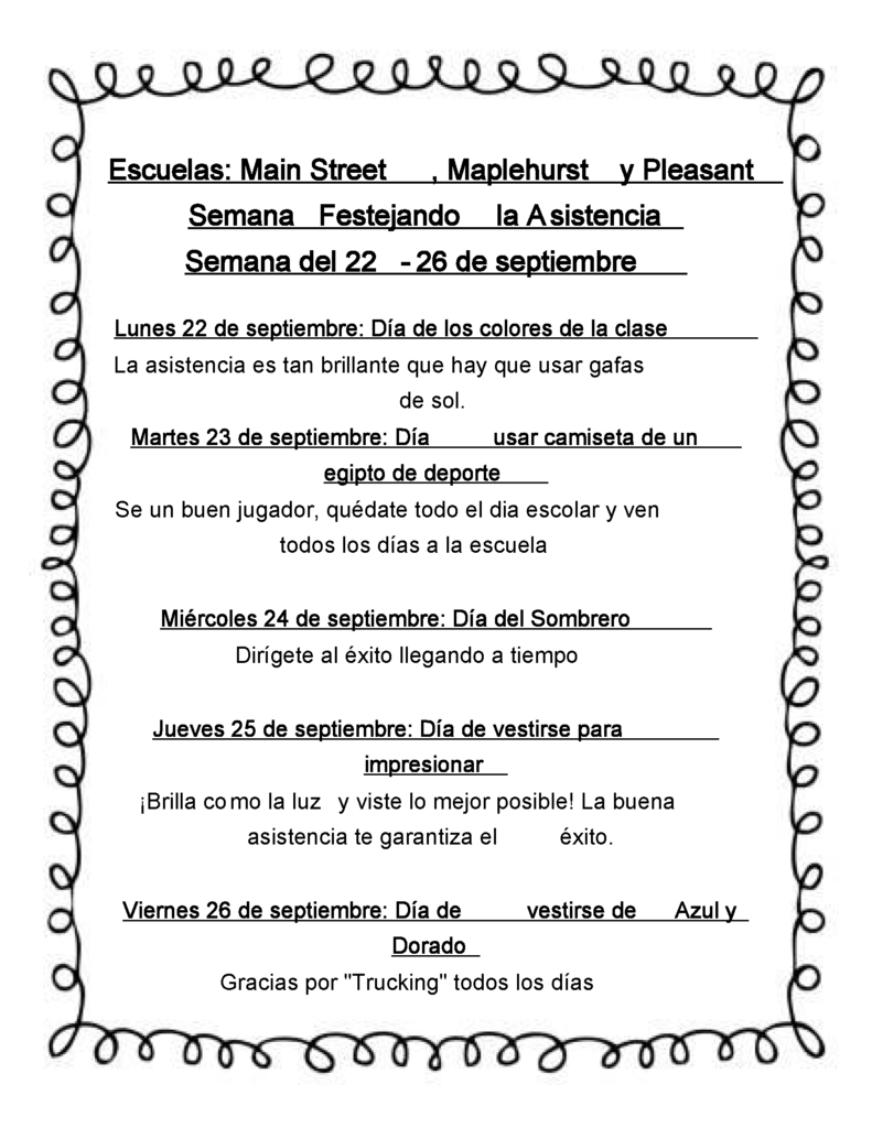 Escuelas: Main Street , Maplehurst y Pleasant Semana Festejando la A sistencia Semana del 22 - 26 de septiembre