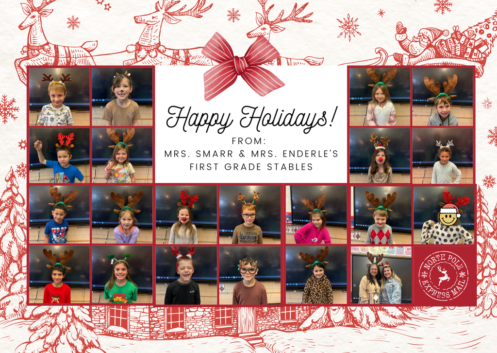 Happy holidays from Mrs. Smarr and Mrs. Enderle's 1st Grade Stables! 