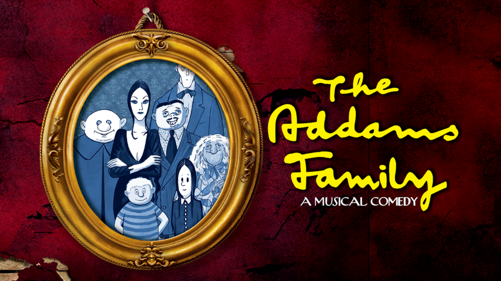 The Addams Family April 10-12