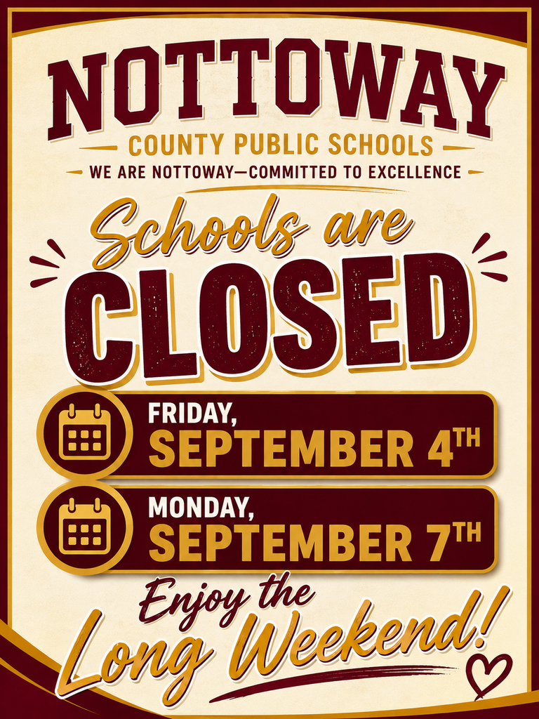 Notice with red text and a gold border stating "Nottoway County Public Schools Schools are CLOSED." Dates listed are Friday, September 4th and Monday, September 7th.