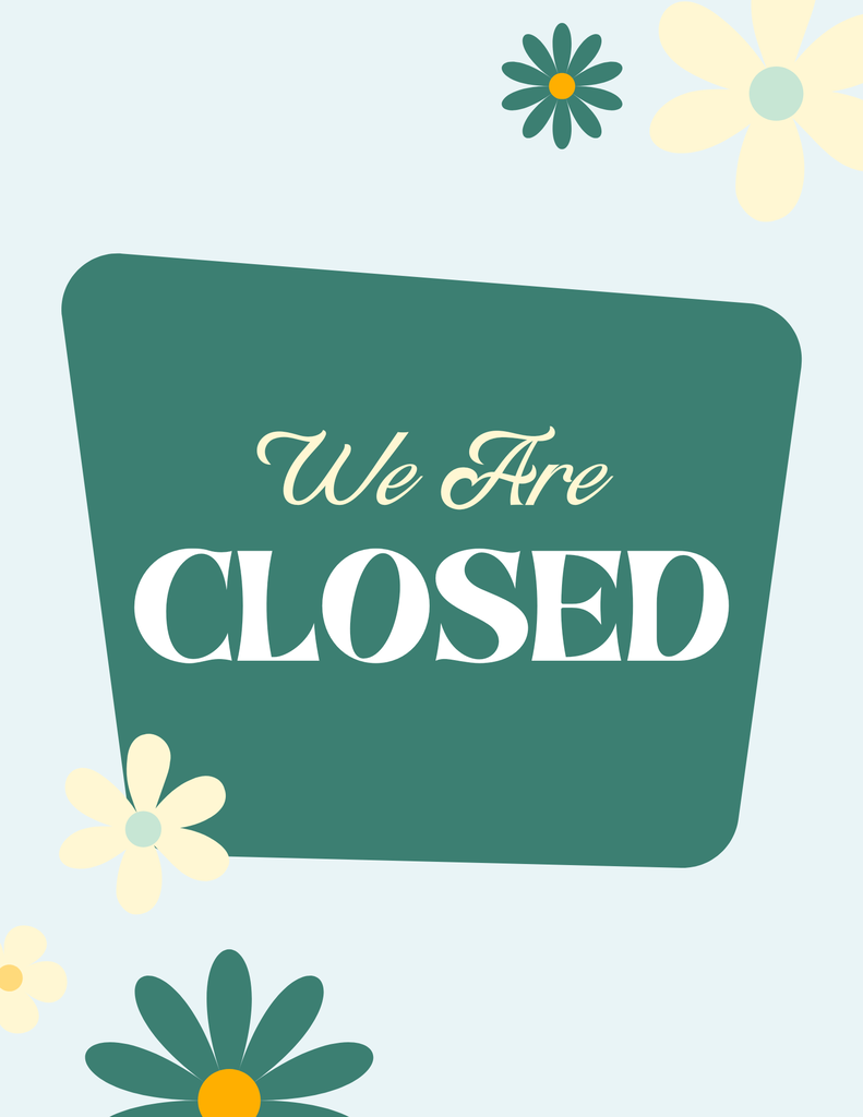 We are closed