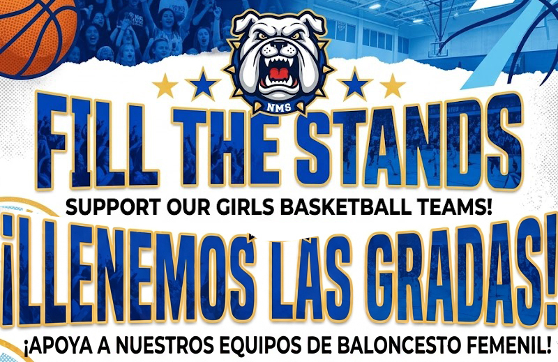 Fill The Stands- Support our Girls Basketball Teams! Queremos Llenar El Gimnasio - Apoya A nuestros equipos de baloncesto Femenil!