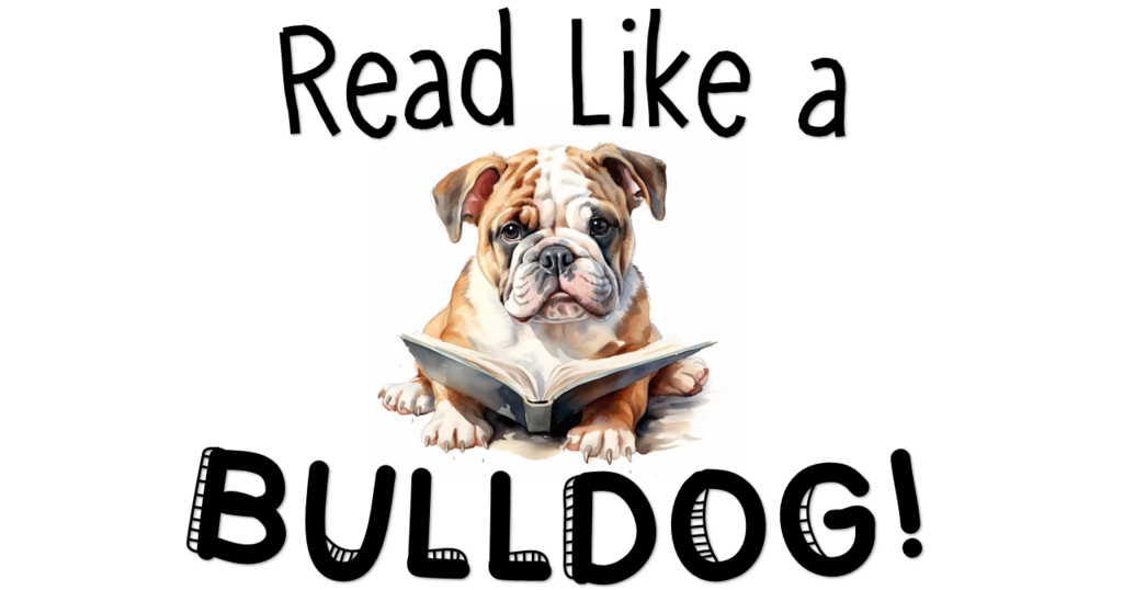 Read like a Bulldog!