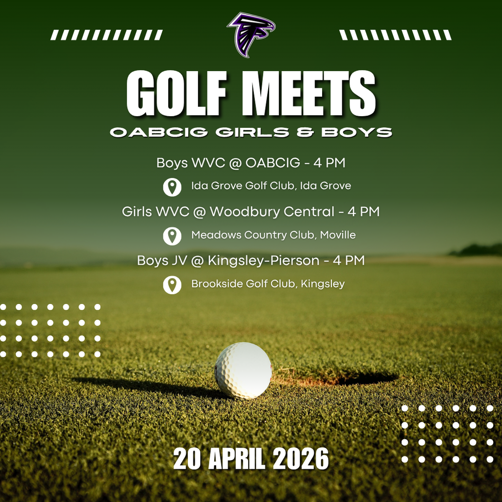 OABCIG Boys and Girls Golf Schedule for 4/20 at 4 PM. Boys WVC @ OABCIG/ GIrls WVC @ Woobury Central/ Boys JV @ Kingsley-Pierson