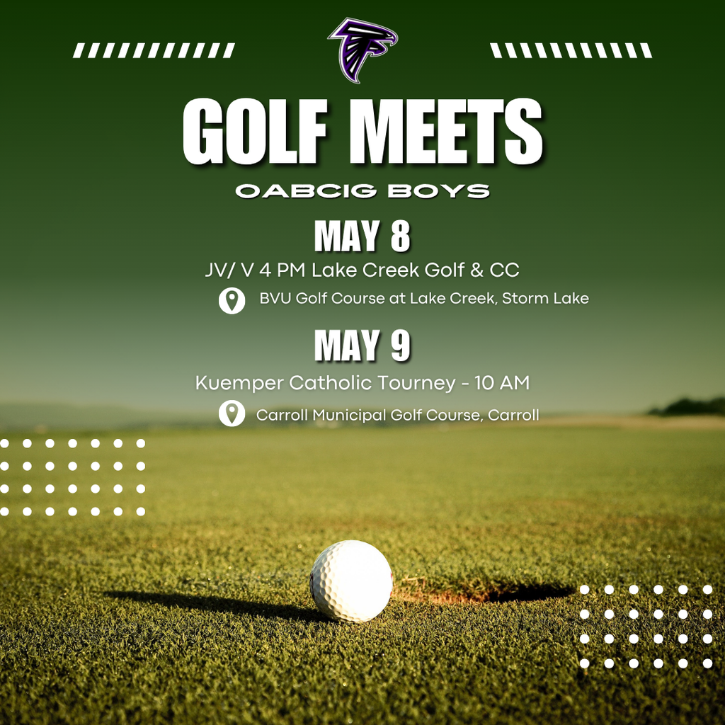 OABCIG Boys Golf Meets, 5/8 JV/V Lake Creek Golf & CC 4PM - 5/9 Kuemper Catholic Tourney 10 AM