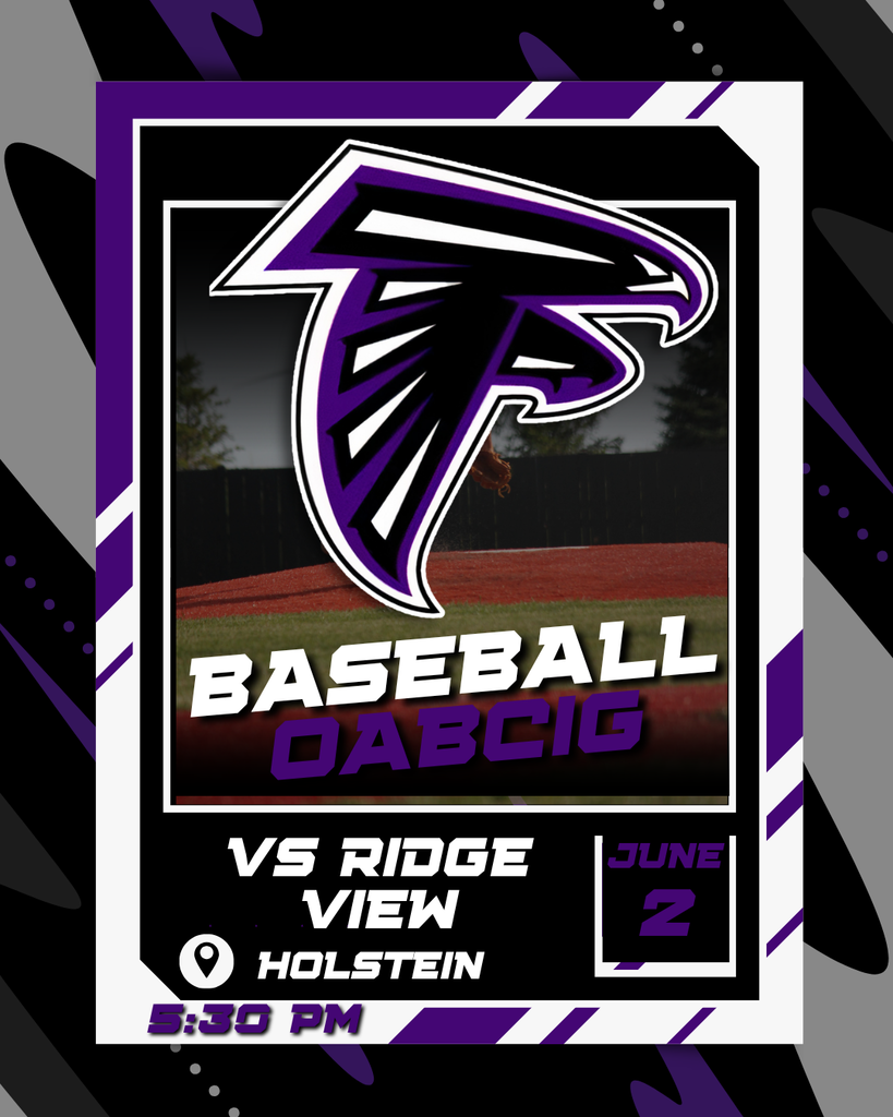 6/2 - Baseball vs Ridge View in Holstein at 5:30 PM