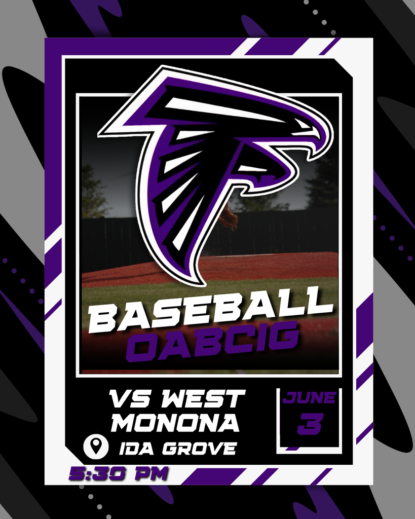 6/3 Baseball vs West Monona  in Ida Grove at 5:30 PM 