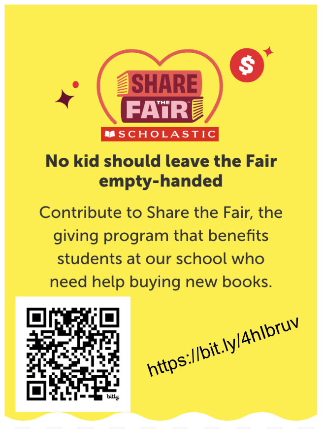 Scholastic Share the Fair flyer. Includes QR code and website - https://bit.ly/4hlbruv to donate for students at our school who need help buying new books.