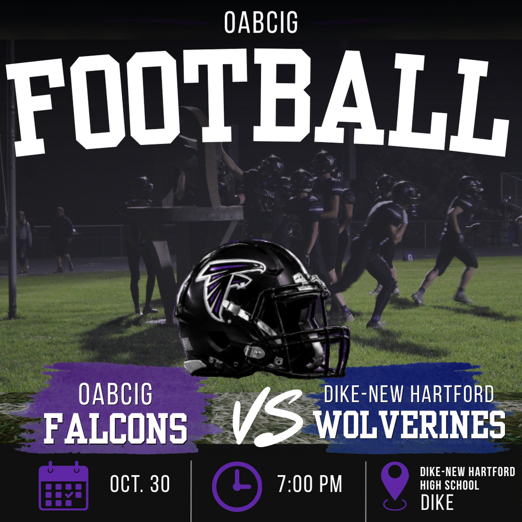 OABCIG Football vs Dike-New Hartford in Dike at 7 PM in the 2nd Round of Playoffs 10/30