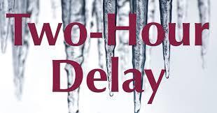 2 Hour Delay - Tuesday 1/20