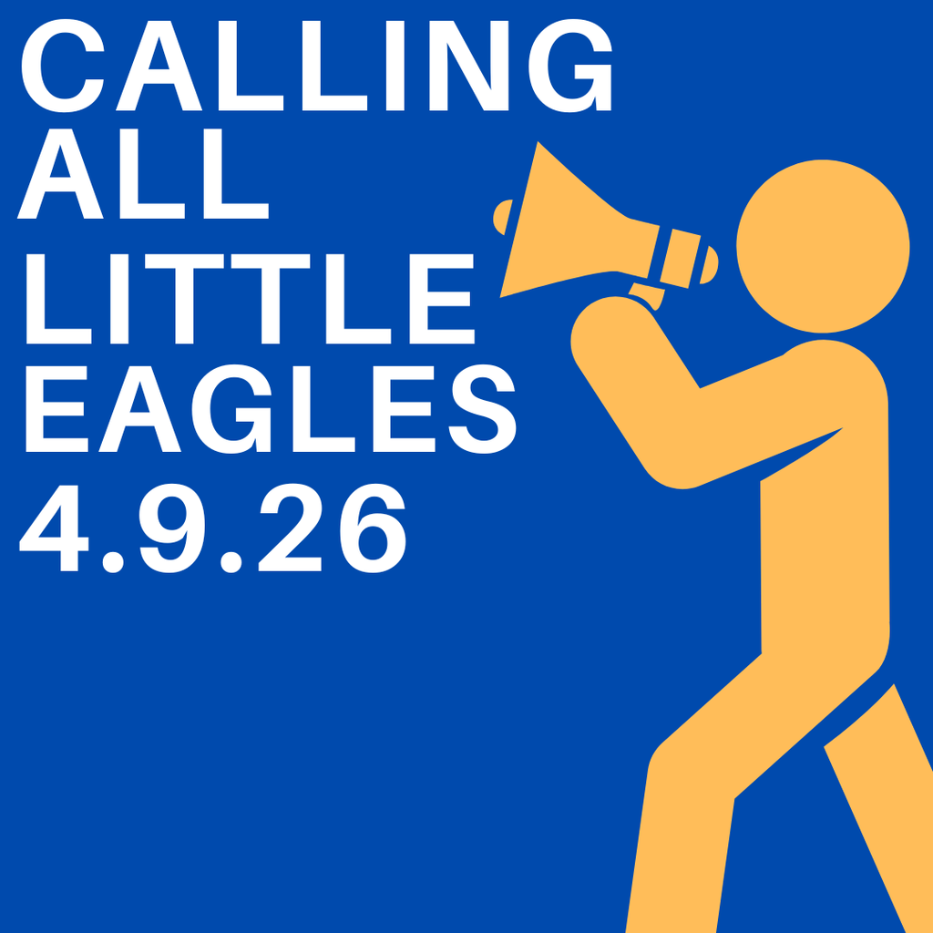 CALLING ALL LITTLE EAGLES  4.9.26 picture with megaphone