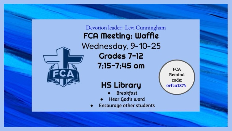 FCA Waffle Wednesday, Wed, Sept 10, from 7:15-7:45, in the HS Library