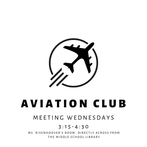 Aviation Club Flyer. Meeting on Wednesdays from 3:15- 4:30.