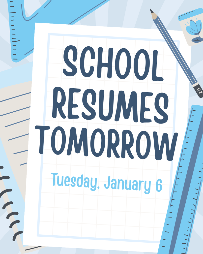 School resumes tomorrow