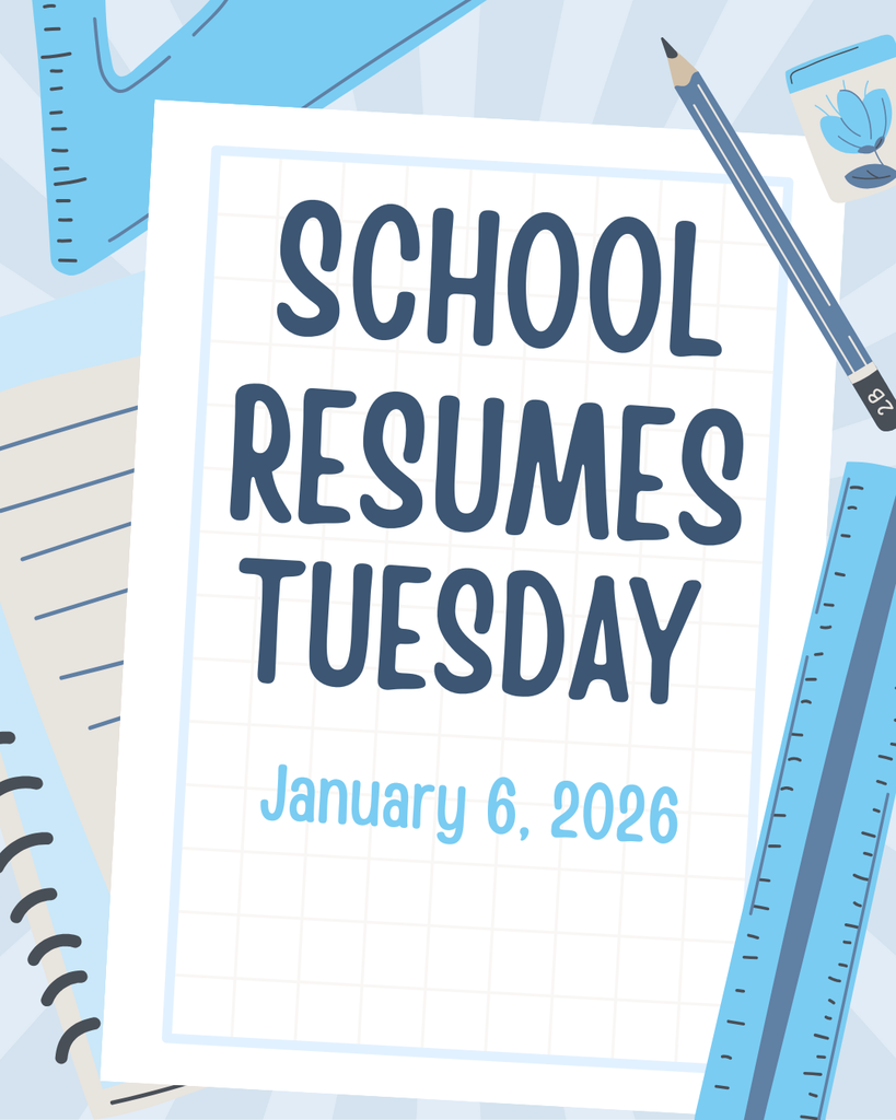 School resumes Tuesday, Jan 6
