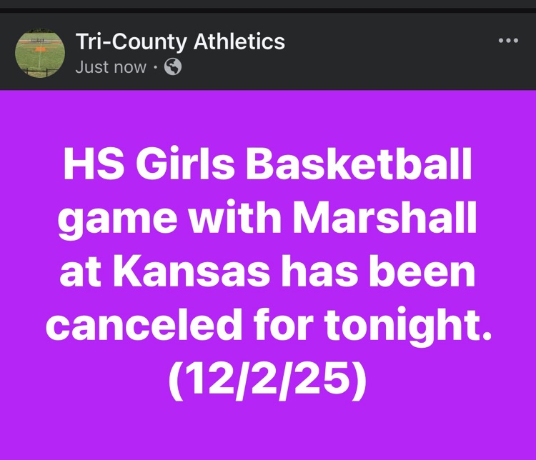 HS Girls Basketball Game at Kansas for tonight (12/2/25) has been canceled