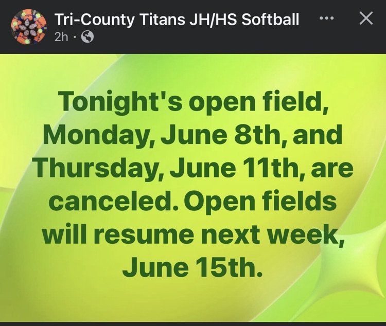 Jr High & HS Softball Open Fields are canceled tonight (6/8/26) and Thursday night (6/11/26)
