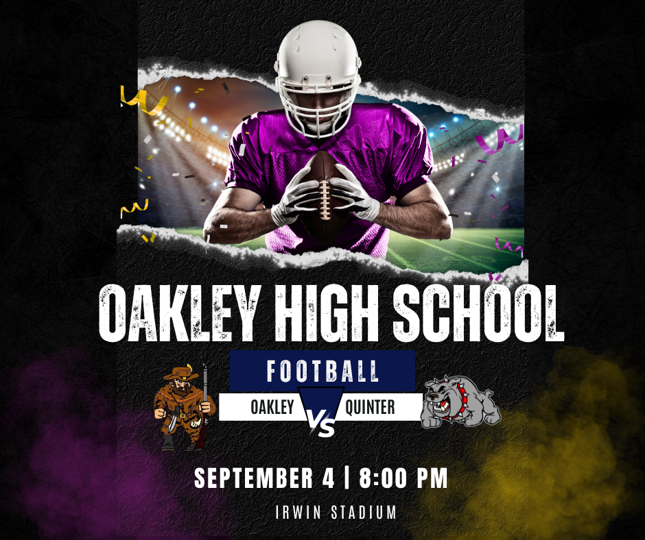 Oakley High School Football at home versus Quinter, September 4th at 8:00pm