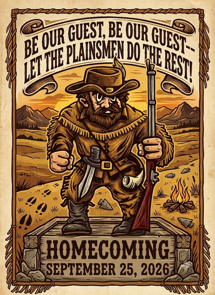 Be Our Guest, Be Our Guest--Let The Plainsmen Do the Rest! Homecoming September 25, 2026