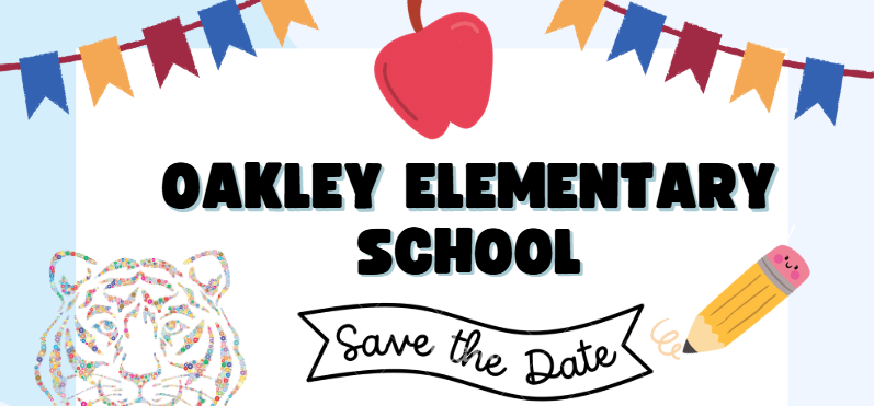 Oakley Elementary School - Save the Date