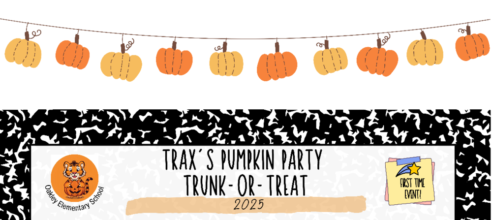 Trunk-or-Treat -- Thursday, October 30 at Oakley Elementary!