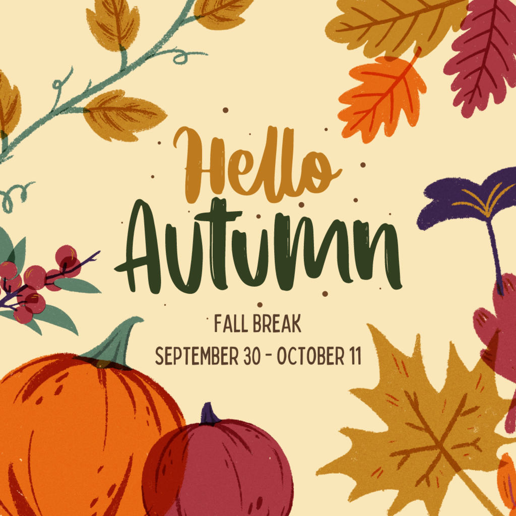 hello autumn fall break september 30 - october 11