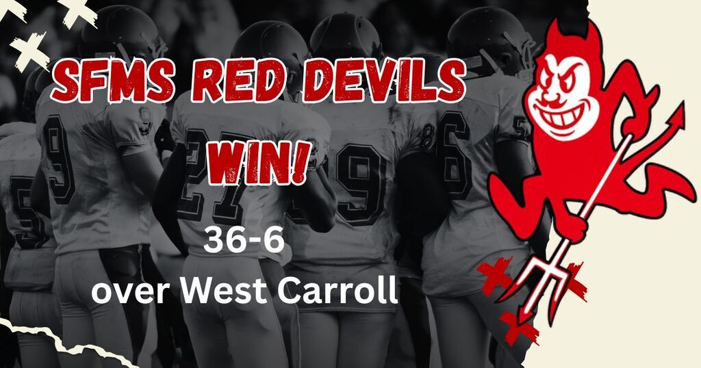 A football team celebrating a 36–6 victory over West Carroll, with “SFMS Red Devils Win!” text and a red devil mascot.