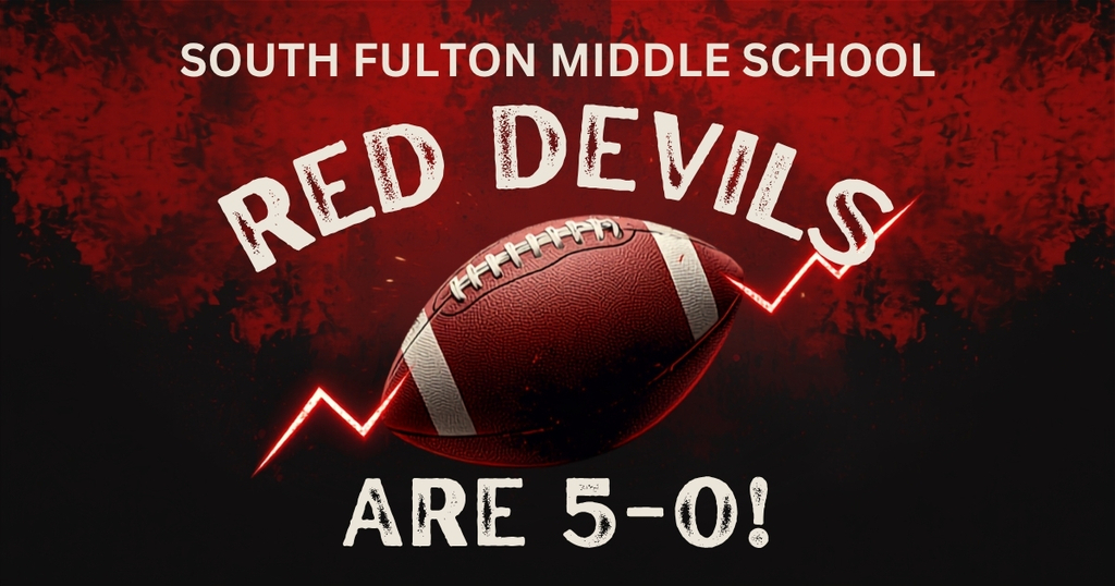 Graphic for South Fulton Middle School featuring the Red Devils logo theme, a football, and bold text stating, “South Fulton Middle School Red Devils are 5–0!