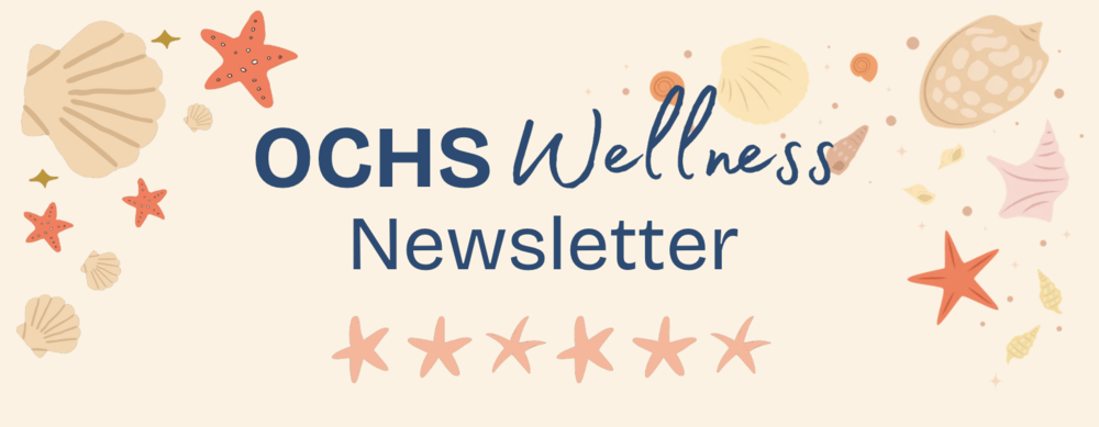 OCHS Wellness Newletter - Summer 2026