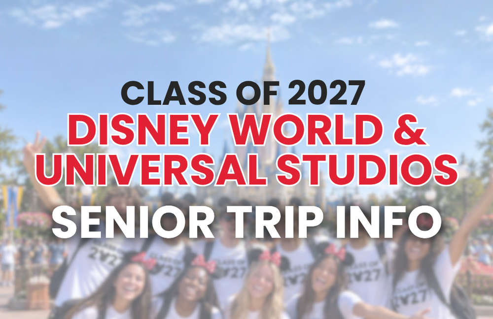 Class of 2027 Disney World & Universal Studios Senior Trip Info