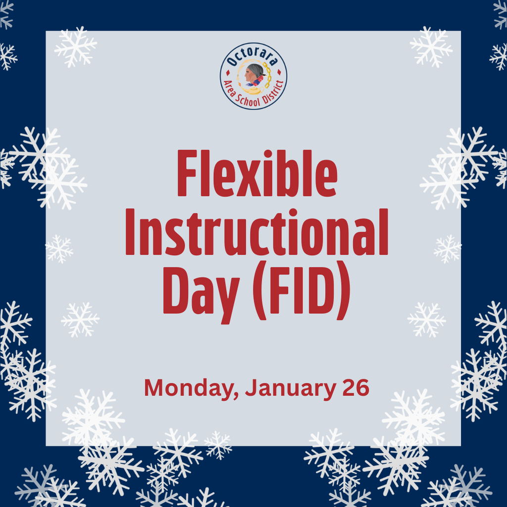 Monday, January 26,  will implement a Flexible Instruction Day (FID)