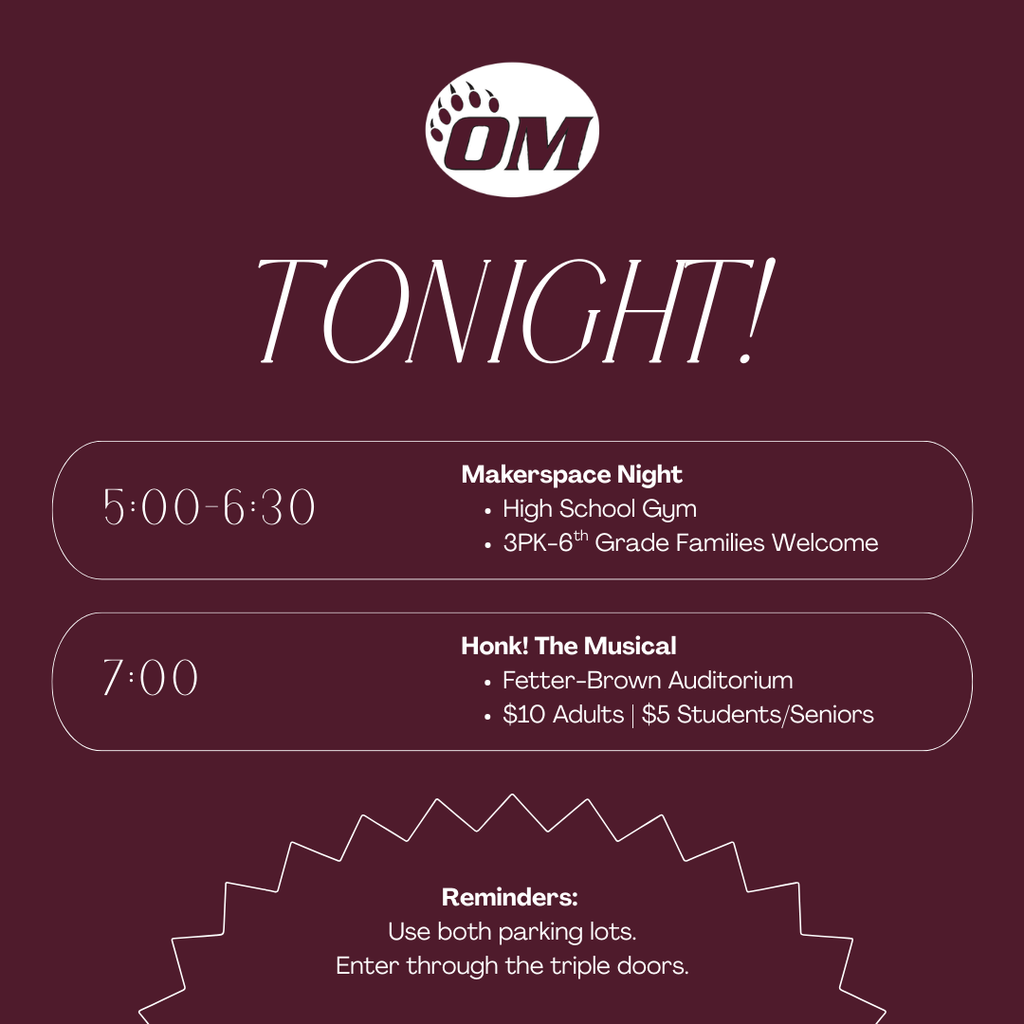 Events tonight in Odessa-Montour: Join us tonight at Odessa-Montour for MakerSpace Night and the opening performance of Honk!  🛠 MakerSpace Night 5:00–6:30 PM OM High School Gym Hands-on crafts, STEM activities, and community partner stations for 3PK–6th grade families.  🎭 Honk! The Musical 7:00 PM Fetter-Brown Auditorium Presented by the Odessa-Montour Fine Arts Boosters.  Parking & Entrance Information: • Visitors are encouraged to use both parking lots to help with traffic flow. • Please enter through the triple doors for both events.  We hope to see lots of Grizzly families there tonight for a fun evening of creativity and the arts! 🐻