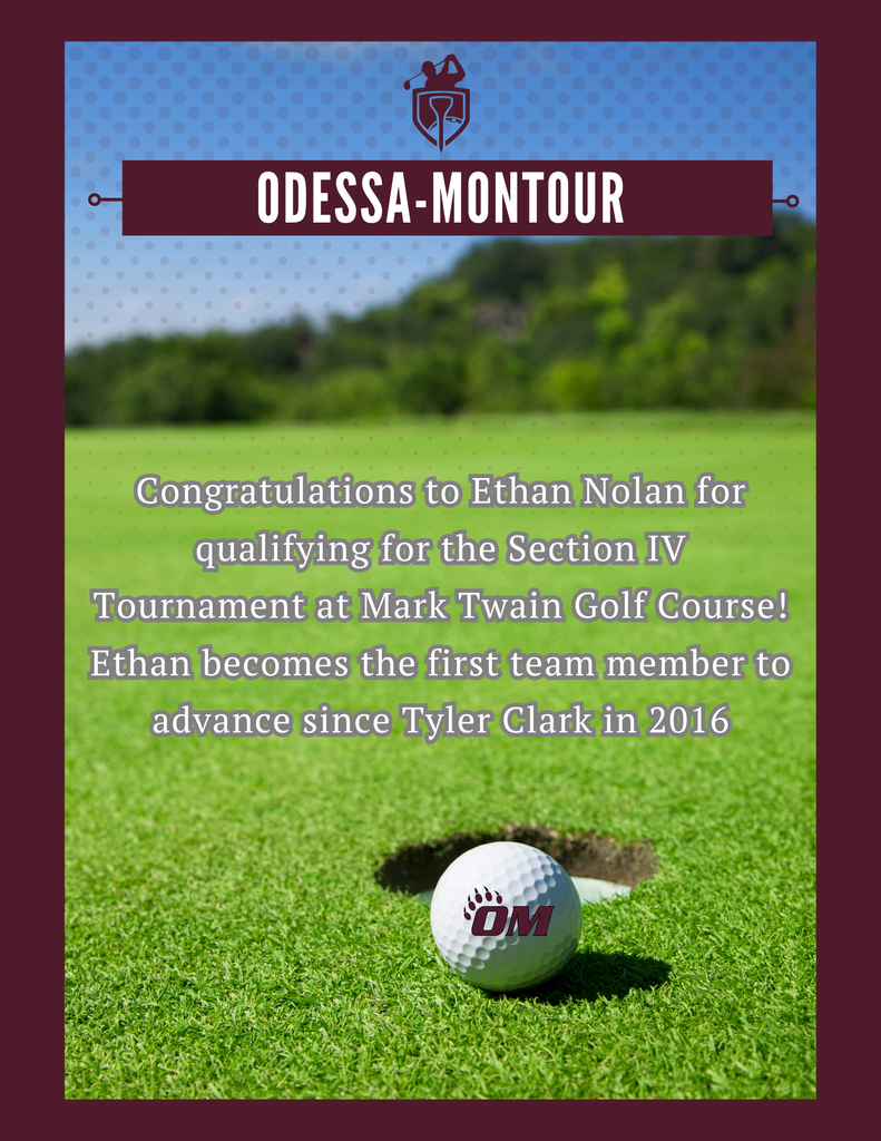 Congratulations to Ethan Nolan for qualifying for the Section IV Tournament at Mark Twain Golf Course! Ethan becomes the first team member to advance since Tyler Clark in 2016