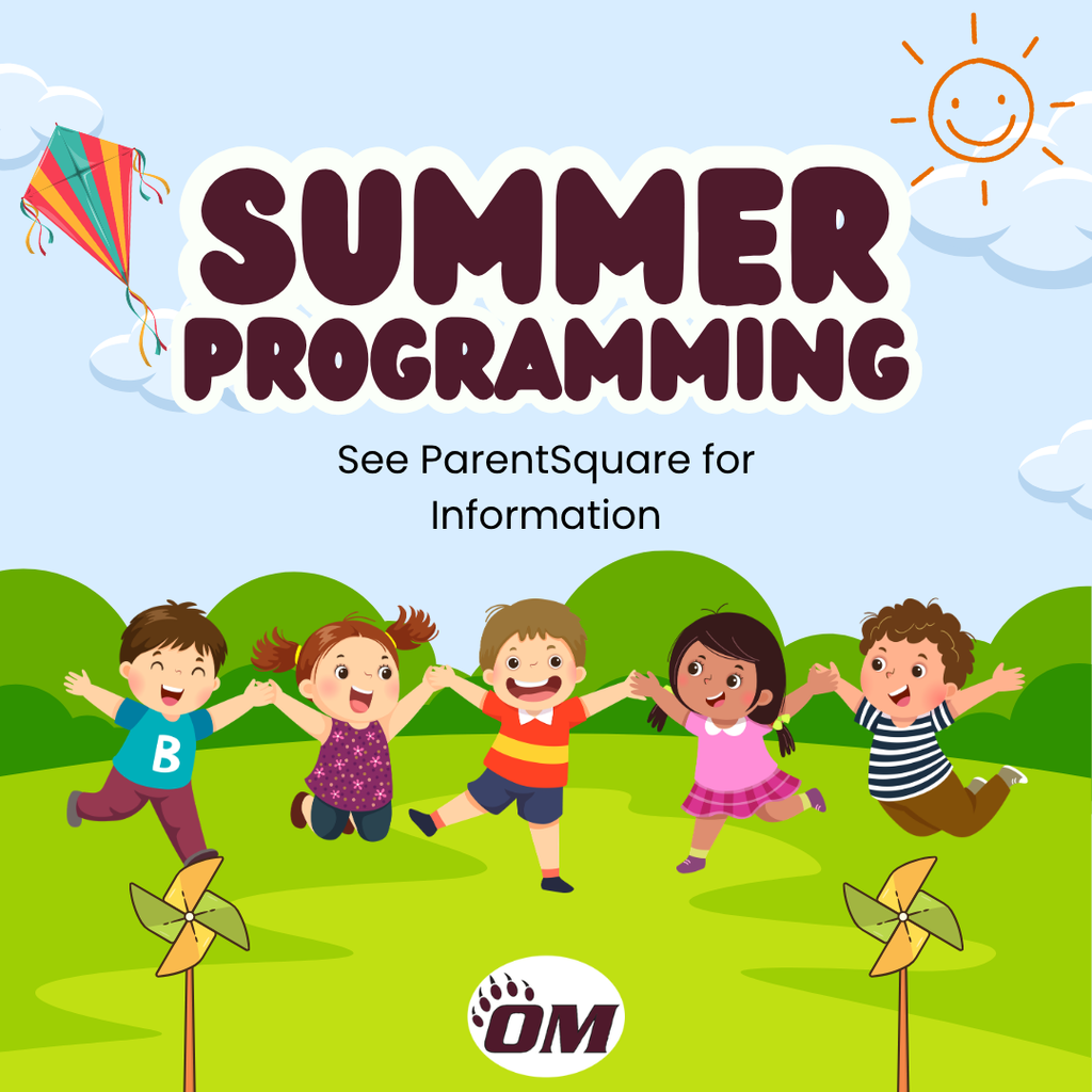 Summer Programming: See ParentSquare for Information 