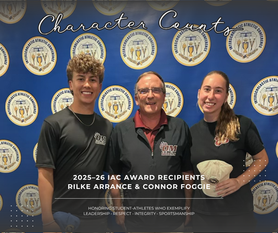 Three people stand smiling in front of a blue backdrop featuring repeated Interscholastic Athletic Conference (IAC) logos. The image is titled "Character Count" across the top. In the center is an Odessa-Montour staff member, flanked by student-athletes Rilke Arrance and Connor Foggie, recipients of the 2025–26 IAC Character Counts Award. Text at the bottom reads: "2025–26 IAC Award Recipients – Rilke Arrance & Connor Foggie" and recognizes them for exemplifying leadership, respect, integrity, and sportsmanship. The graphic includes Odessa-Montour Grizzlies branding and decorative white dot accents in the corners.