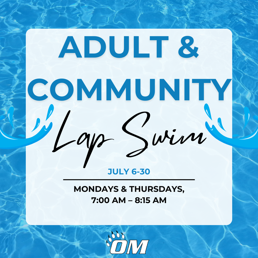 Graphic promoting Adult & Community Lap Swim with a blue swimming pool water background and a white overlay. Large text reads: "Adult & Community Lap Swim." Below, it states: "July 6–30" and "Mondays & Thursdays, 7:00 AM–8:15 AM." The OM logo appears at the bottom, with decorative blue water splash graphics on each side.