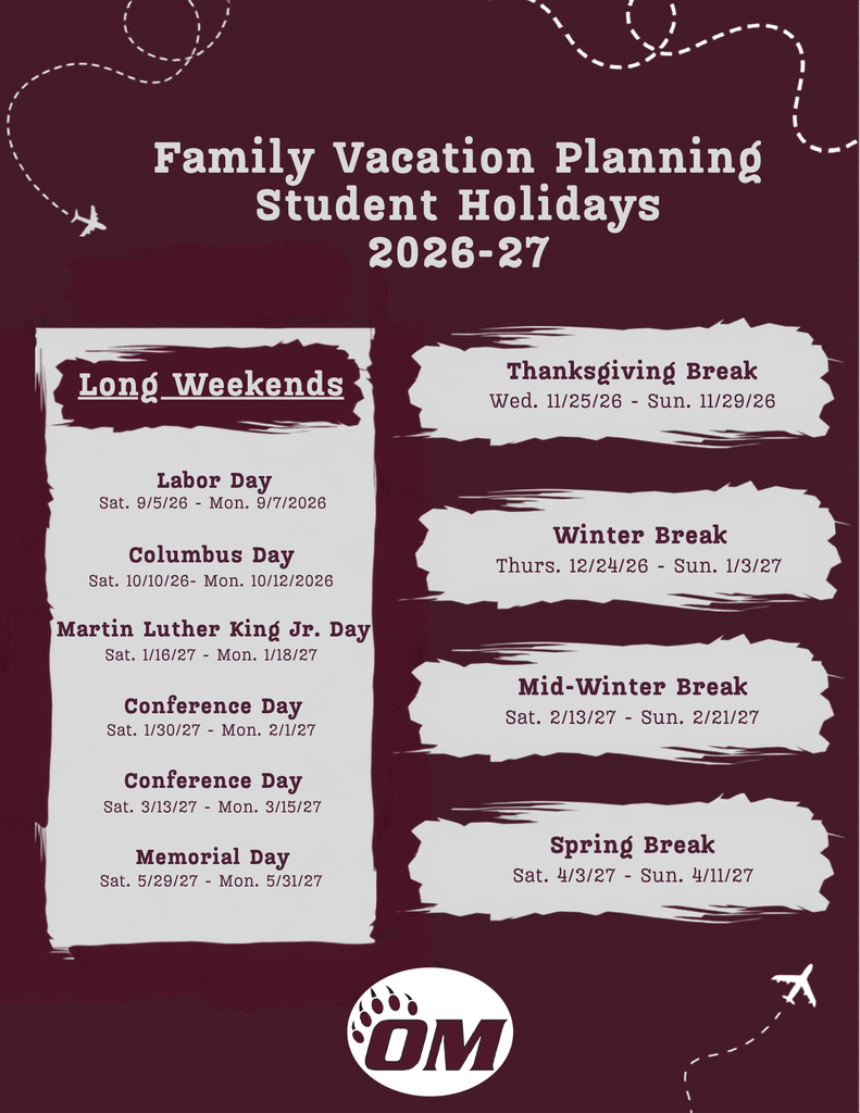 Graphic titled "Family Vacation Planning: Student Holidays 2026–27" on a maroon background with white travel-themed graphics. The graphic lists school breaks and long weekends to help families plan vacations. Long weekends include Labor Day (Sept. 5–7, 2026), Columbus Day (Oct. 10–12, 2026), Martin Luther King Jr. Day (Jan. 16–18, 2027), Conference Day (Jan. 30–Feb. 1, 2027), Conference Day (Mar. 13–15, 2027), and Memorial Day (May 22–31, 2027). Extended breaks include Thanksgiving Break (Nov. 25–29, 2026), Winter Recess (Dec. 24, 2026–Jan. 3, 2027), Mid-Winter Recess (Feb. 13–21, 2027), and Spring Recess (Apr. 3–11, 2027). The OM logo appears at the bottom.