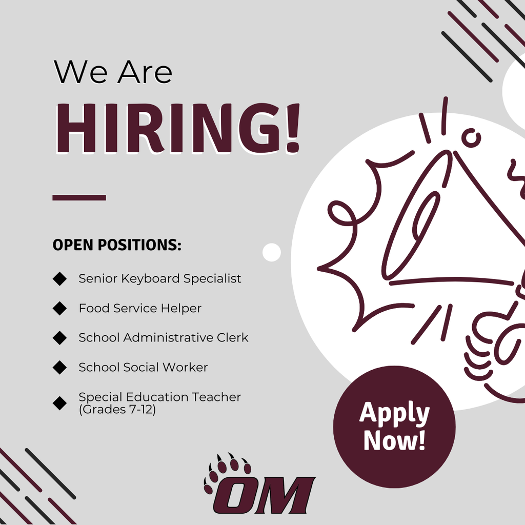 Alt text:  Recruitment poster with the headline “We Are HIRING!” in large maroon lettering on a light gray background. A list of open positions includes Senior Keyboard Specialist, Food Service Helper, School Administrative Clerk, School Social Worker, and Special Education Teacher (Grades 7–12). On the right side, a large outline illustration of a megaphone emphasizes the hiring message. A maroon circle reads “Apply Now!” The poster features decorative diagonal line accents in the corners and an “OM” logo with a paw print at the bottom.