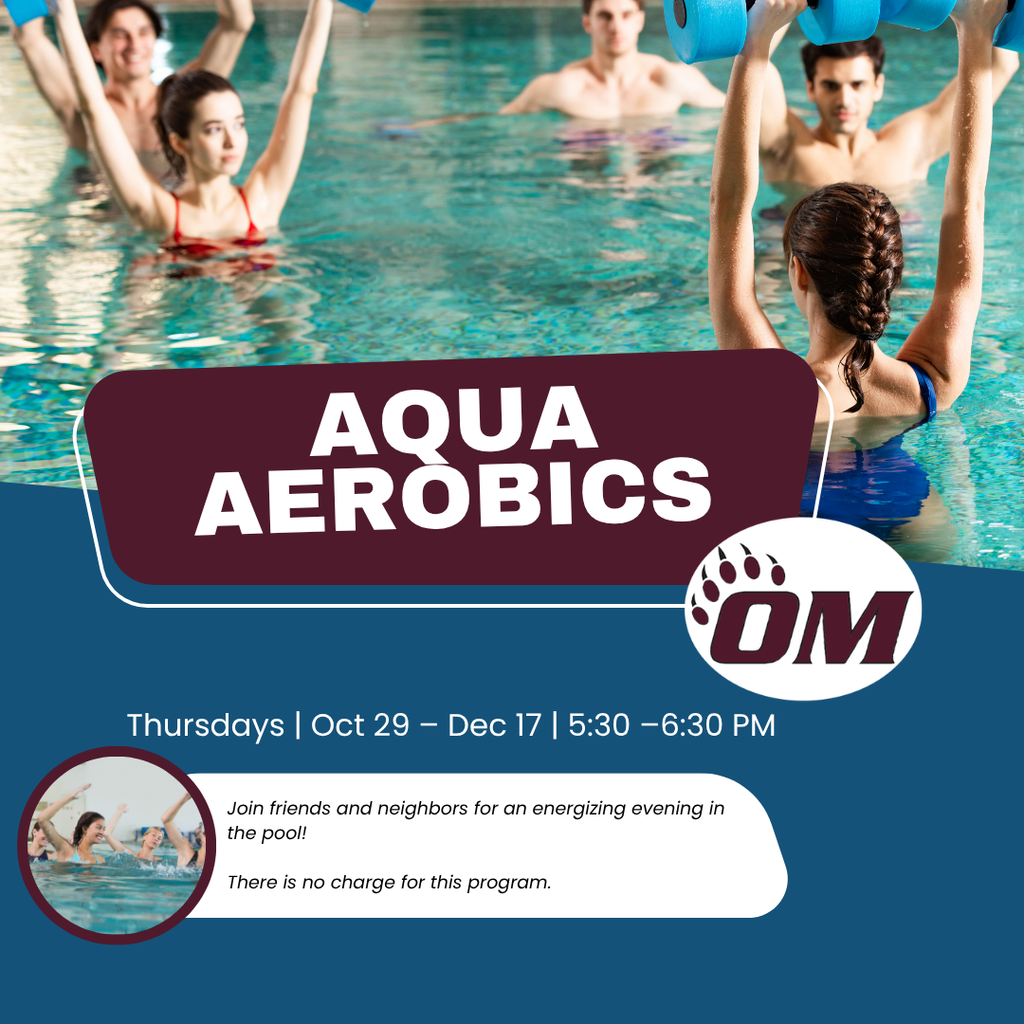 Promotional graphic for Odessa-Montour Aqua Aerobics. The image shows a group of adults exercising in a swimming pool while holding blue water weights overhead. Large text reads “Aqua Aerobics.” Additional text states: “Thursdays | Oct 29 – Dec 17 | 5:30–6:30 PM.” A message invites friends and neighbors to join for an energizing evening in the pool and notes that there is no charge for the program. The Odessa-Montour “OM” logo appears on the graphic.