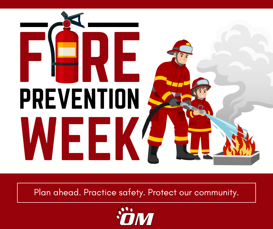 Graphic promoting Fire Prevention Week. Large red text reads “FIRE PREVENTION WEEK,” with a fire extinguisher forming the letter “I” in “FIRE.” An illustration shows two firefighters in red protective gear using a hose to spray water on a small fire, with smoke rising in the background. A red banner at the bottom reads, “Plan ahead. Practice safety. Protect our community.” The Odessa-Montour (OM) logo appears below the message.