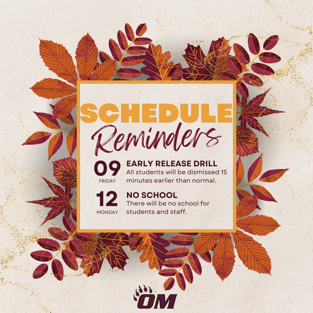 Autumn-themed Odessa-Montour schedule reminder graphic featuring a border of orange, maroon, and gold fall leaves surrounding a centered white panel. The headline reads “Schedule Reminders.” The graphic lists two important dates: Friday, October 9, with an Early Release Drill and a note that all students will be dismissed 15 minutes earlier than normal, and Monday, October 12, with a notice that there will be no school for students and staff. An OM logo appears at the bottom. The background is a light textured cream color with subtle gold accents.