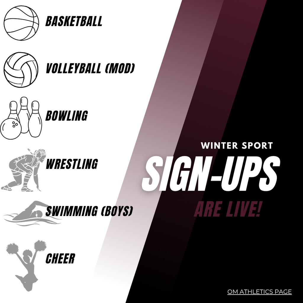 Alt Text:  Graphic promoting winter sports sign-ups. On the left side, black-and-white icons and text list available winter sports: Basketball, Volleyball (Modified), Bowling, Wrestling, Swimming (Boys), and Cheer. The right side features a black background with diagonal gray and maroon accent stripes and large text reading “Winter Sport Sign-Ups Are Live!” A small “OM Athletics Page” label appears in the bottom-right corner. The design uses Odessa-Montour school colors of maroon, black, white, and gray.