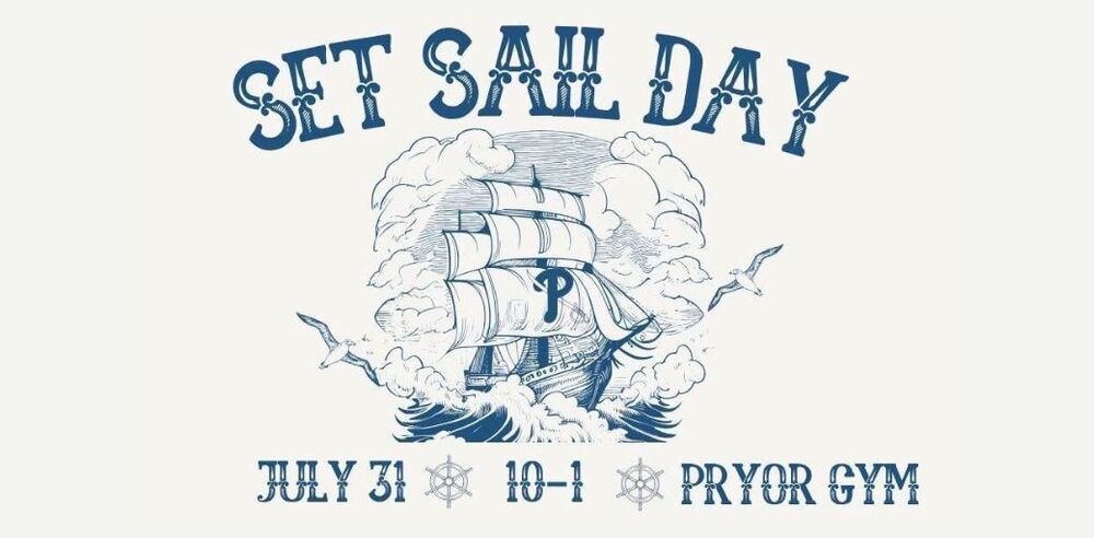 Set Sail Day July 31 10AM - 1PM Pryor Gym