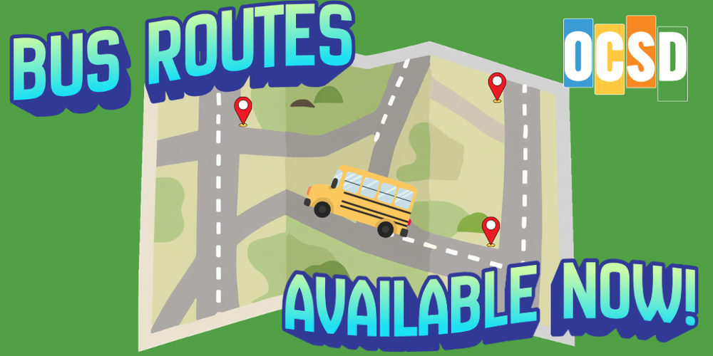Graphic announcing that school bus routes are available. The image features a folded map with several roads and three red location pins marking stops. A yellow school bus is shown traveling along a route on the map. Large blue text at the top reads "BUS ROUTES" and matching blue text at the bottom reads "AVAILABLE NOW!" The OCSD logo appears in the upper right corner. The background is green, emphasizing transportation and route planning for the start of the school year.